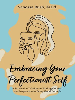cover image of Embracing Your Perfectionist Self